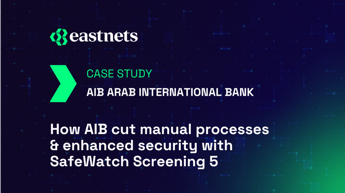 How Arab International Bank (AIB) cut manual processes and enhanced security with SafeWatch Screening 5