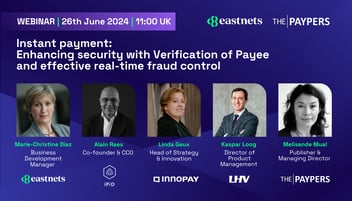 The Paypers Webinar: Enhancing Instant Payment Security with Verification of Payee and Real-Time Fraud Control 